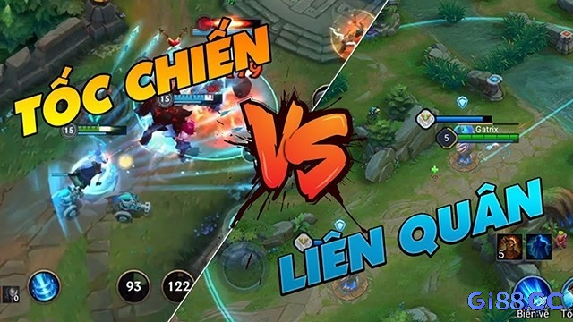 So sánh tốc chiến và liên quân tại gi88