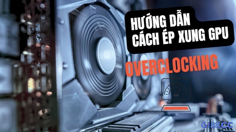 Cách tối ưu hóa PC để chơi game cấu hình cao mượt mà nhất