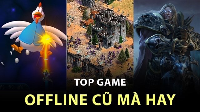 Game cũ mà hay: 10+ tựa game kinh điển vẫn đáng chơi